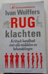 Wolffers Ivan - Rugklachten Kritisch handboek over alle middelen en behandelingen