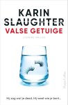 Karin Slaughter, Nee - Valse getuige