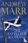 Andrew Marr - The Battle for Scotland