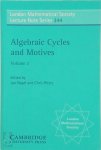 Jan Nagel, Chris Peters - Algebraic Cycles and Motives: Volume 2
