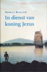 Winslow, Harriet - In dienst van koning Jezus