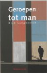 Dick Langhenkel, D. Langhenkel - Geroepen Tot Man