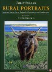 PULLAR, Polly - Rural Portraits. Scottish Native Farm Animals, Characters and Landscapes. Illustrated by Keith Brockie.