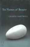 Crispin Sartwell 42440 - Six Names of  Beauty