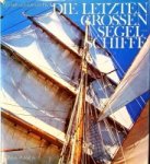 Schauffelen, O - Die Letzten Grossen Segelschiffe