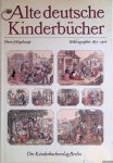 Wegehaupt, H. - Alte deutsche Kinderbücher 1851-1900: Zugleich Bestandsverzeichnis der Kinder- und Jugendbuchabteilung der Deutschen Staatsbibliothek zu Berlin