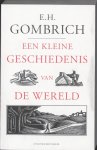E.h. Gombrich - Een kleine geschiedenis van de wereld