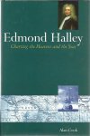 COOK, Alan - Edmond Halley. Charting the Heavens and the Seas.