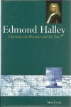 COOK, Alan - Edmond Halley. Charting the Heavens and the Seas.