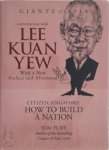 Tom Plate - Conversations with Lee Kuan Yew Citizen Singapore: How to build a nation