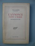 Claudel, Paul - L'annonde faite à Marie. Édition définitive pour la scène.
