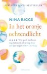 Nina Riggs - In het oranje ochtendlicht