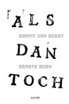 Soest, Garmt van - ALS dan toch Eerste boek