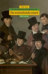 Niek Van Sas - De wentelende eeuw De geschiedenis van Nederland, 1795-1914