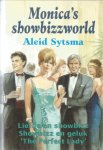 Sytsma, Aleid - Monica's showbizzworld - Trilogie - Liefde en showbizz / Showbizz en geluk / The perfect Lady