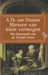 Deursen, A.Th. van - Mensen van klein vermogen: Het kopergeld van de Gouden Eeuw Deursen, A.Th. van - Mensen van klein vermogen: Het kopergeld van de Gouden Eeuw