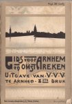 Vereeniging V.V.V. (Vereeniging tot bevordering van de vestiging van vreemdelingen in Arnhem en tot aanmoediging van het vreemdelingenverkeer in Arnhem en omstreken) - Gids voor Arnhem en omstreken  met plattegrond van Arnhem, wandelkaarten in kleuren en in den tekst, benevens een groot aantal afbeeldingen in en buiten den tekst.