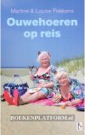 Fokkens, Martine & Louise - Ouwehoeren op reis