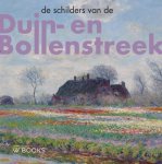 Werner Belt; Bob Hardus - De Schilders Van Duin-En Bollenstreek