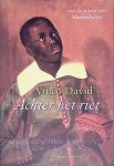 David, Vinco - Achter het riet: of de waarachtige historie van Gabriel Crul, planter in Nederlands-Brazilie David, Vinco - Achter het riet: of de waarachtige historie van Gabriel Crul, planter in Nederlands-Brazilie