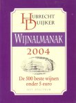 Duijker, Hubrecht - 500 betaalbare wijnen. Wijnalmanak 2004