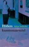 Adrian Stahlecker 66422 - Hitlers kunstenaarsziel