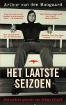 Arthur van den Boogaard - Het laatste seizoen Het andere gezicht van Johan Cruijff