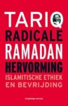 Tariq Ramadan - Radicale hervorming - islamitische ethiek en bevrijding Tariq Ramadan - Radicale hervorming - islamitische ethiek en bevrijding