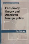 Aistrope, Tim - Conspiracy Theory and American Foreign Policy