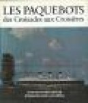 Bathe, Basil W. - Les Paquebots des Croisades aux Croisières
