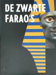 Dietrich Wildung, John Vrieze - De zwarte farao's Koninkrijken aan de Nijl Dietrich Wildung, John Vrieze - De zwarte farao's Koninkrijken aan de Nijl