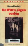 Hans Koning - De witt s eigen oorlog