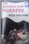 Beecham, Rose - The garbage dump murders