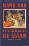 Kok, Hans - En boven alles de maan. Notities van een drinker *met GESIGNEERDE brief van de auteur*