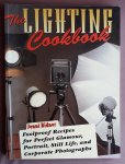 Bidner, Jenni - The Lighting Cookbook: Foolproof Recipes for Perfect Glamour, Portrait, Still Life and Corporate Photographs
