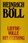 Heinrich Böll - Liefdevolle belegering