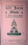 Diverse auteurs - 400 jaren missie in Nederlandsch-Indië