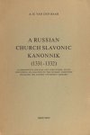 Baar, A.H. van den. - A Russian church Slavonic kannonik (1332 - 1332). A comparative textual and structural study  including an analysis of the Russian computus (Scaliger 38B, Leyden University Library)