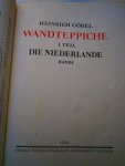Göbel, Heinrich - Wandteppiche, Teil 1  Die Niederlande
