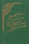 Steiner, Rudolf - Die Erneuerung der Pädagogisch-didaktischen Kunst durch Geisteswissenschaft
