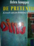 Knopper, Helen - De pretentie. Kroniek van een kantelend evenwicht