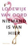 Lodewijk Van Oord - Niemand is van hier