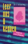 Berg, Ds. C. van den - Leer ons u kennen. Dagboek voor jongeren