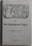 Heymann Th und Uebel A - Aus vergangenen Tagen Heft 1 Heymann Th und Uebel A - Aus vergangenen Tagen Heft 1
