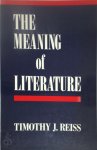 Timothy J. Reiss - The Meaning of Literature
