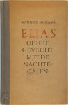 Maurice Gilliams - Elias of Het gevecht met de nachtegalen Maurice Gilliams - Elias of Het gevecht met de nachtegalen
