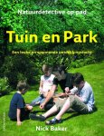 Nancy Baker - Tuin en park / Natuurdetective op pad