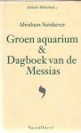 Sutzkever, A. - Groen aquarium . Dagboek van de Messias