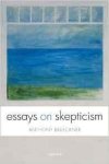 Brueckner, Anthony - Essays on Skepticism.