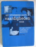  - Het uitgebreide grote vaardigheden boek / met vragen, opdrachten en oefeningen over communicatie en gesprekstechniek